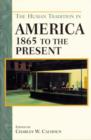 The Human Tradition in America from 1865 to the Present - Book