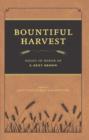 Bountiful Harvest : Essays in Honor of S. Kent Brown - Book