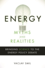 Energy Myths and Realities : Bringing Science to the Energy Policy Debate - eBook