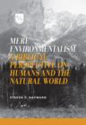Mere Environmentalism : A Biblical Perspective on Humans and the Natural World - Book