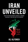 Iran Unveiled : How the Revolutionary Guards is Turning Theocracy into Military Dictatorship - eBook