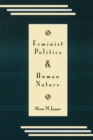 Feminist Politics and Human Nature (Philosophy and Society) - Book
