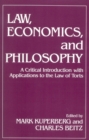 Law, Economics, and Philosophy : With Applications to the Law of Torts - Book