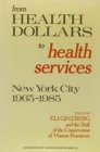 From Health Dollars to Health Services : New York City 1965-1985 - Book