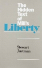 The Hidden Text of Mill's Liberty - Book