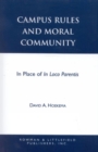 Campus Rules and Moral Community : In Place of In Loco Parentis - Book