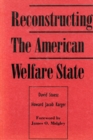 Reconstructing the American Welfare State - Book