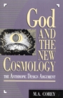 God and the New Cosmology : The Anthropic Design Argument - Book