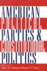 American Political Parties and Constitutional Politics - Book