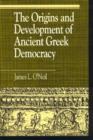 The Origins and Development of Ancient Greek Democracy - Book