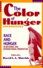 The Color of Hunger : Race and Hunger in National and International Perspective - Book