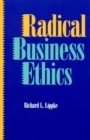 Radical Business Ethics - Book