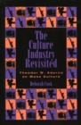 The Culture Industry Revisited : Theodor W. Adorno on Mass Culture - Book
