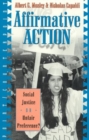 Affirmative Action : Social Justice or Unfair Preference? - Book
