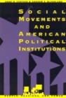 Social Movements and American Political Institutions - Book