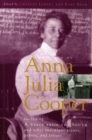 The Voice of Anna Julia Cooper : Including A Voice From the South and Other Important Essays, Papers, and Letters - Book