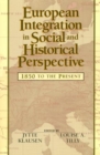 European Integration in Social and Historical Perspective : 1850 to the Present - Book