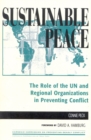 Sustainable Peace : The Role of the UN and Regional Organizations in Preventing Conflict - Book