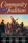Community and Tradition : Conservative Perspectives on the American Experience - Book