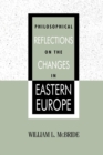 Philosophical Reflections on the Changes in Eastern Europe - Book