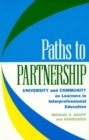 Paths to Partnership : University and Community as Learners in Interprofessional Education - Book