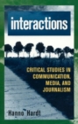 Interactions : Critical Studies in Communication, Media, and Journalism - Book