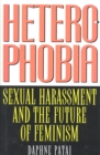 Heterophobia : Sexual Harassment and the Politics of Purity - Book