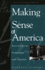 Making Sense of America : Sociological Analyses and Essays - Book