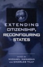 Extending Citizenship, Reconfiguring States - Book