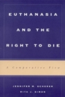 Euthanasia and the Right to Die : A Comparative View - Book