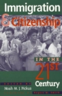 Immigration and Citizenship in the Twenty-First Century - Book