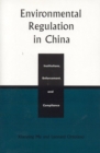 Environmental Regulation in China : Institutions, Enforcement, and Compliance - Book