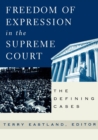 Freedom of Expression in the Supreme Court : The Defining Cases - Book