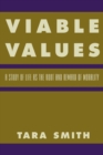 Viable Values : A Study of Life as the Root and Reward of Morality - Book