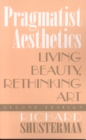Pragmatist Aesthetics : Living Beauty, Rethinking Art - Book