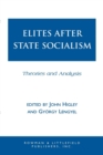Elites after State Socialism : Theories and Analysis - Book