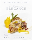 A Taste of Elegance : Culinary Signature Collection, Volume II Holland America Line - Book