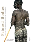 Painted Bodies : African Body Painting, Tattoos, and Scarification - Book