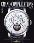 Grand Complications Volume VI : High Quality Watchmaking - Book