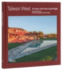 Taliesin West : At Home with Frank Lloyd Wright - Book