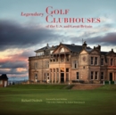 Legendary Golf Clubhouses of the U.S. and Great Britain - Book