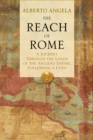 The Reach of Rome : A Journey Through the Lands of the Ancient Empire, Following a Coin - Book