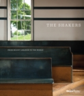 The Shakers : From Mount Lebanon to the World - Book