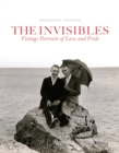 The Invisibles : Vintage Portraits of Love and Pride. Gay Couples in the Early Twentieth Century - Book