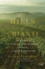 Hills of Chianti : The Story of a Tuscan Winemaking Family, in Seven Bottles - Book