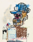 Jean-Michel Basquiat Drawing : Work from the Schorr Family Collection - Book
