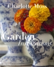 Charlotte Moss : Garden Inspirations - Book