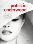 Patricia Underwood : The Way You Wear Your Hat - Book
