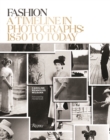 Fashion: A Timeline in Photographs : 1850 to Today - Book