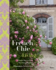 French Chic Living : Simple Ways to Make Your Home Beautiful - Book